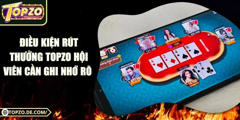 Điều Kiện Rút Thưởng Topzo Hội Viên Cần Ghi Nhớ Rõ